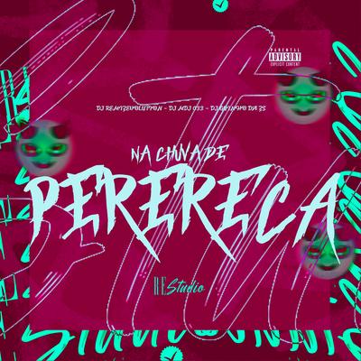 Na Chuva de Perereca (Remix (Slowed))'s cover