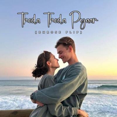 Thoda Thoda Pyaar (Emrose Flip)'s cover