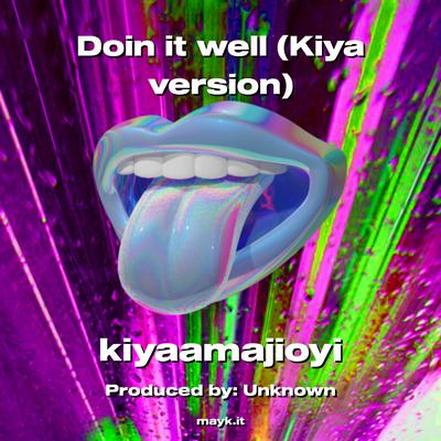 Doin it well (Kiya version)'s cover