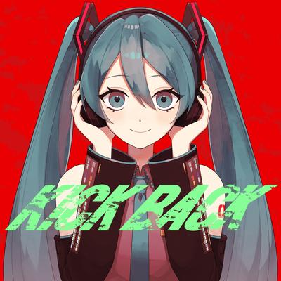 KICK BACK (feat. HATSUNE MIKU) [Cover] By tawase, Hatsune Miku's cover