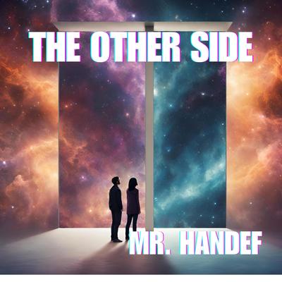 The Other Side By Mr. Handef's cover