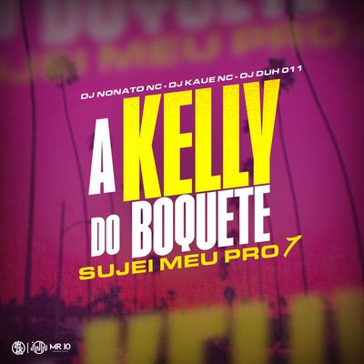 A Kelly do Boquete - Sujei Meu pro 7's cover