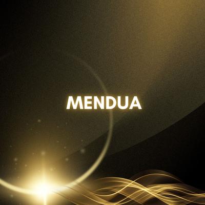 MENDUA By DJCantik's cover