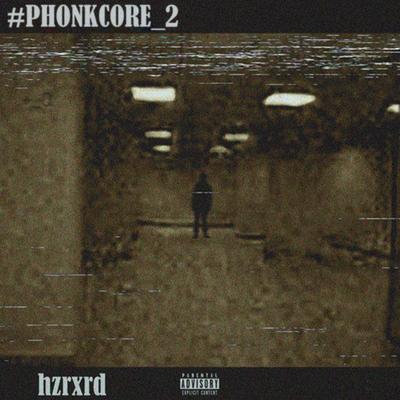 Phonkcore_2's cover