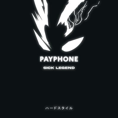 PAYPHONE HARDSTYLE By SICK LEGEND's cover