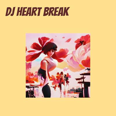 Dj Heart Break's cover