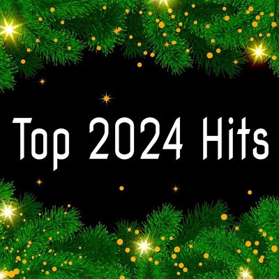 Top 2024 Hits's cover