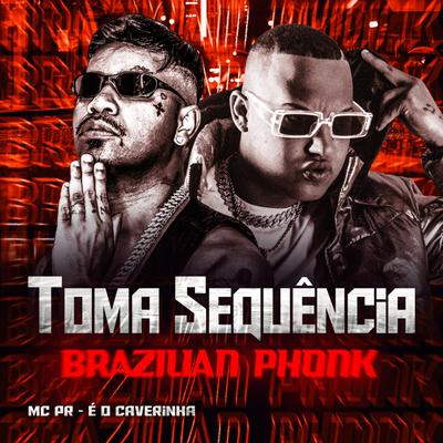 Toma Sequência (Brazilian Phonk)'s cover