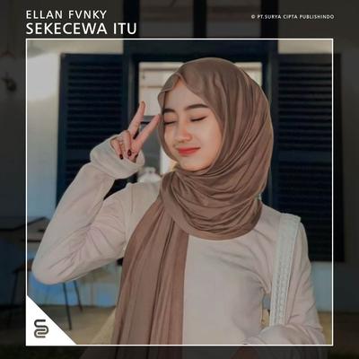 Sekecewa Itu (Remix) By Ellan Fvnky's cover