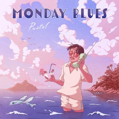 Monday Blues By Pastel's cover