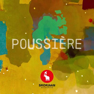 Poussière By Skokiaan Brass Band, Cynthia Abraham, Bright Osei Baffour, Harmony's Brass Band's cover