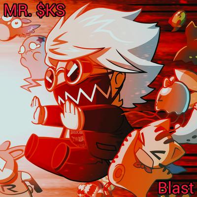 Blast By MR. $KS, Created Using Groovepad's cover
