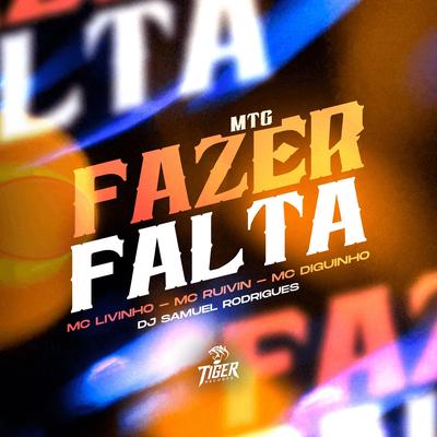 Fazer falta By Dj Samuel Rodrigues, Mc Diguinho, Mc Ruivin's cover