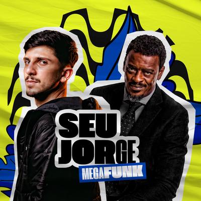 Mega Funk Seu Jorge By DJ JOSUE MARQUES's cover