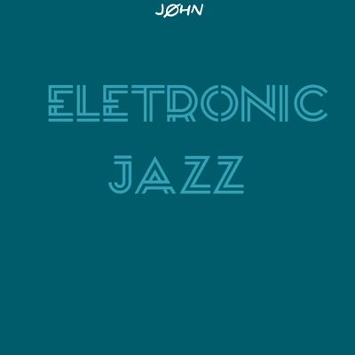 Eletronic Jazz.'s cover