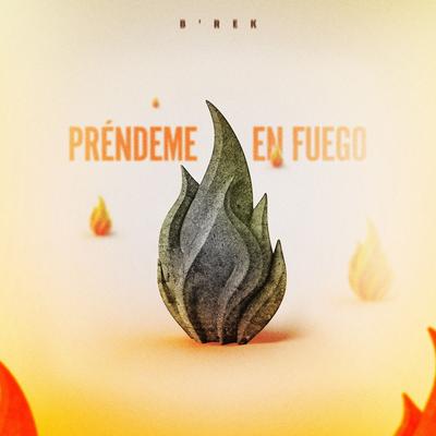 Préndeme En Fuego By B'rek's cover