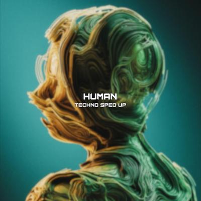 Human (Techno Sped Up) By Techno Giant, SPEEDY TURTLE's cover