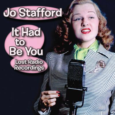 It Had to Be You: Lost Radio Recordings's cover