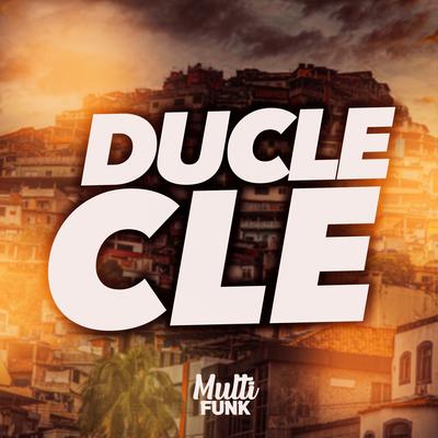 DUCLECLE By MC COREANO ZS, DJ Lobão ZL, DJ NOG's cover