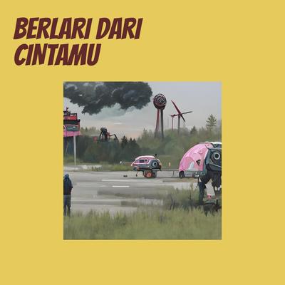 BERLARI DARI CINTAMU's cover