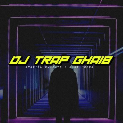 DJ TRAP GHOIB CEK SOUND BASS GLERR's cover