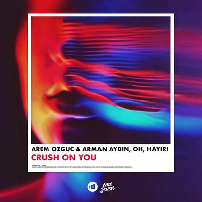 Crush On You By Arem Ozguc's cover