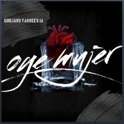 Oye mujer giuliano yankees ia's cover