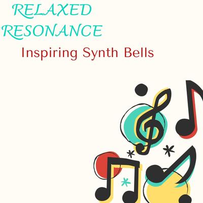 Relaxed Resonance - Inspiring Synth Bells's cover