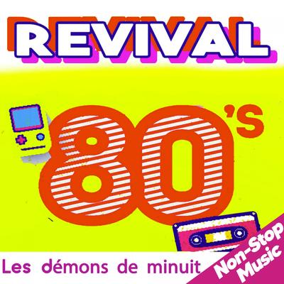 Revival 80's - Les démons de minuit (Non-Stop Music)'s cover