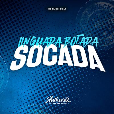 Linguada Botada Socada By MC ELI96, DJ LT's cover