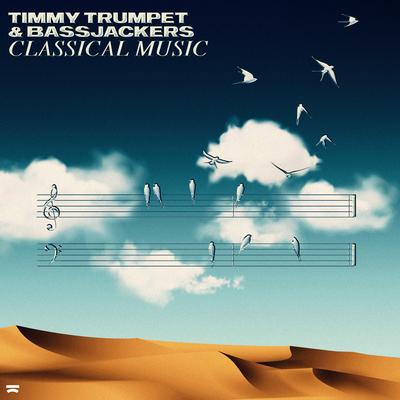 Classical Music By Timmy Trumpet, Bassjackers's cover