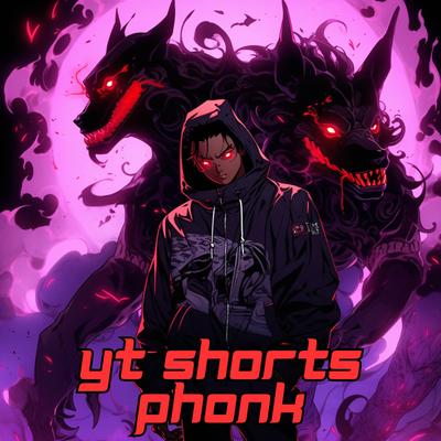 YT Shorts Phonk By YT Short Phonks, Short Video Phonk Music, Phonk For Production's cover