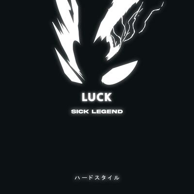 LUCK HARDSTYLE By SICK LEGEND's cover