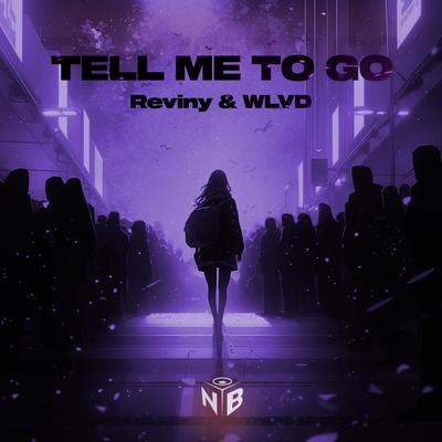 Tell Me To Go By Reviny, WLVD's cover