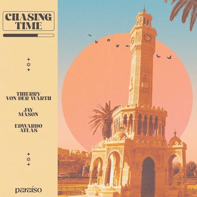 Chasing Time By Jay Mason, Thierry Von Der Warth, Edwardo Atlas's cover