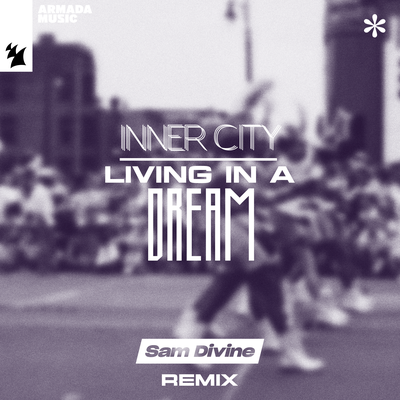 Living In A Dream (Sam Divine Remix) By Inner City, Steffanie Christi'an's cover