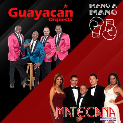 Mano a Mano Guayacán Orquesta y Matecaña Orquesta's cover