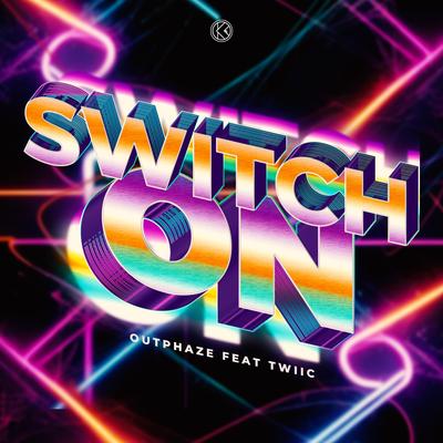 Switch On By OutPhaze, Twiic's cover