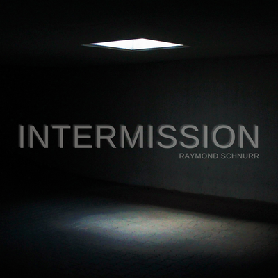 Intermission By Raymond Schnurr's cover