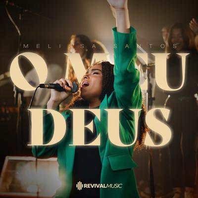 O Meu Deus (Ao Vivo) By Melissa Santos's cover