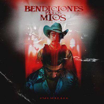Bendiciones pa' los míos By Eme MalaFe's cover