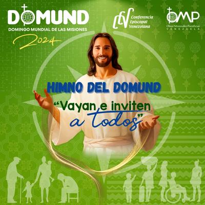 Vayan e inviten a todos (Himno Domund)'s cover