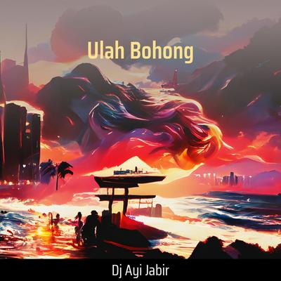 Ulah Bohong (Remastered 2024)'s cover