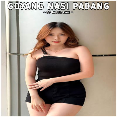 Goyang Nasi Padang's cover