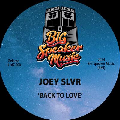 Back To Love (Extended Mix) By Joey Slvr's cover