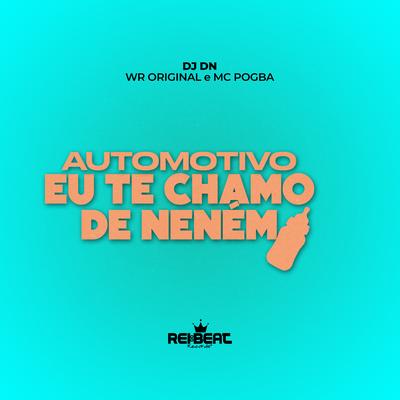 Automotivo Eu Te Chamo de Neném's cover