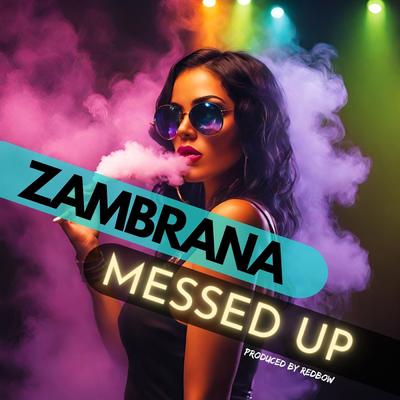 Messed Up By Zambrana's cover