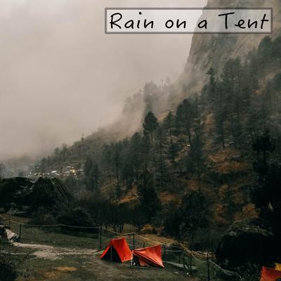 Rain on a Tent's cover