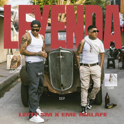 LEYENDA By Eme MalaFe, Lefty Sm's cover