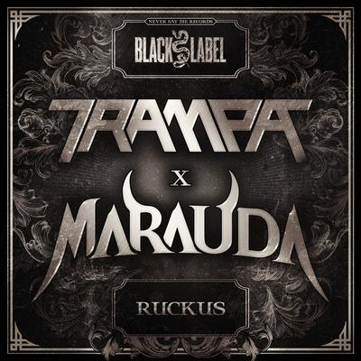 Ruckus By Trampa, MARAUDA's cover